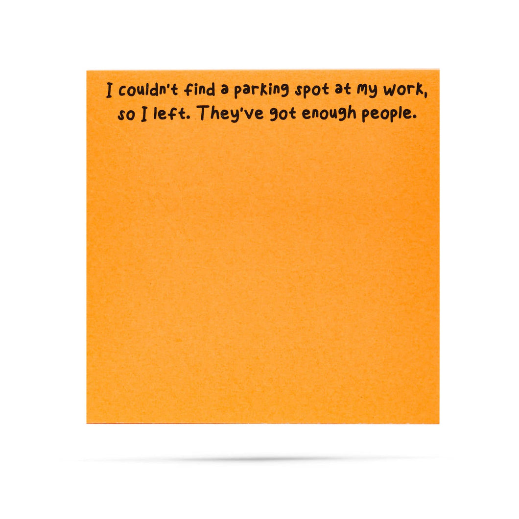 I couldn't find a parking spot at work | funny sticky notes