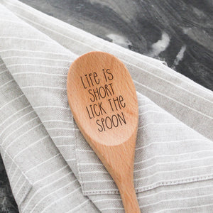 Life Is Short Lick The Spoon - Beechwood Serving Spoon