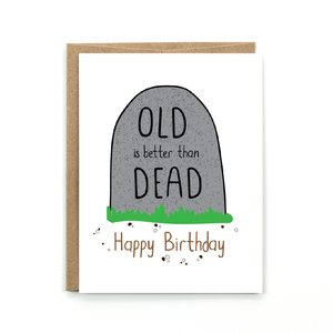 Old & Dead - Birthday Card