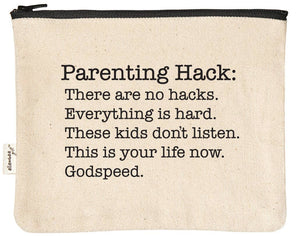 Parenting hack there are no hacks printed pouches