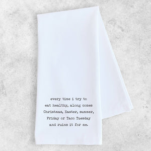 I Try To Eat Healthy - Tea Towel - Holiday