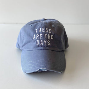These Are The Days Hat - Slate Blue