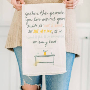 Gather The People You Love Flour Sack Towel