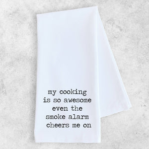 My Cooking Is So Awesome - Tea Towel