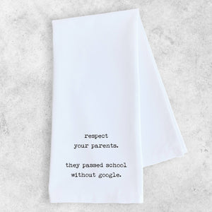 Respect Your Parents - Tea Towel