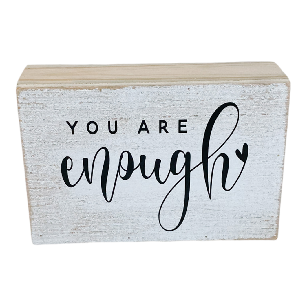 You Are Enough Farmhouse Sign