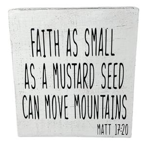 Faith as Small as a Mustard Seed Sign