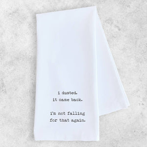 I Dusted - Tea Towel
