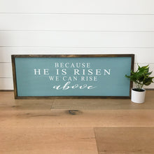 Load image into Gallery viewer, He Is Risen Sign