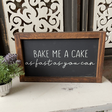Load image into Gallery viewer, Bake Me A Cake SIgn